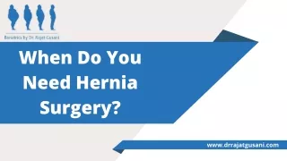When Do You Need Hernia Surgery? Dr. Rajat Gusani