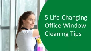 5 life changing office window cleaning tips