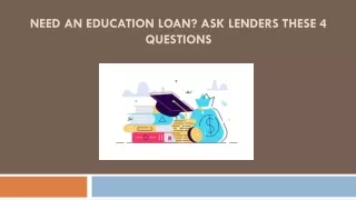 Need an education loan Ask lenders these 4 questions