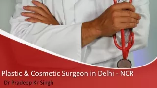 Best Plastic Cosmetic Surgeon in Delhi-NCR