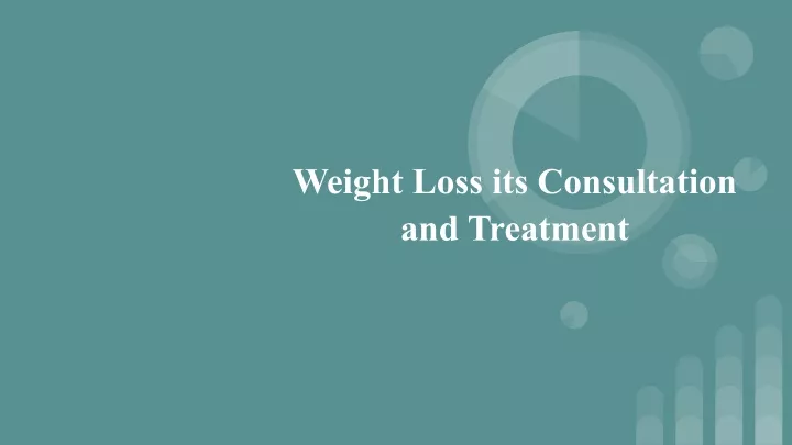 weight loss its consultation and treatment