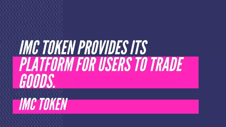 imc token provides its platform for users