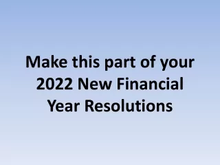 make this part of your 2022 new financial year resolutions