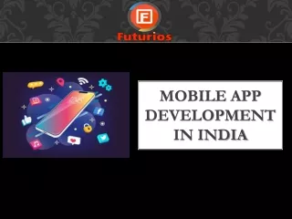 Mobile app development in India | Futurios Technologies