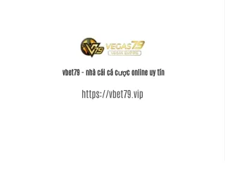 vbet79 nh c i c c c online uy t n