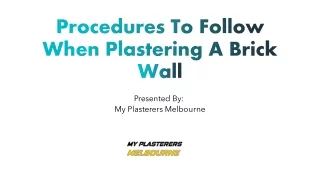 Procedures To Follow When Plastering A Brick Wall