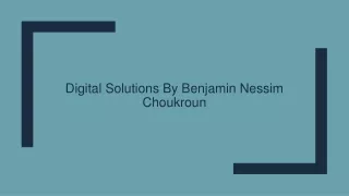 digital solutions by benjamin nessim choukroun