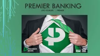 Enjoy your banking with premier bank