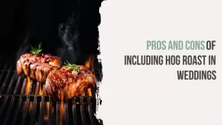 Pros and Cons of Including Hog Roast in Weddings