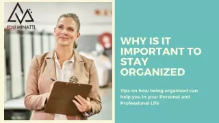 why is it important to stay organized