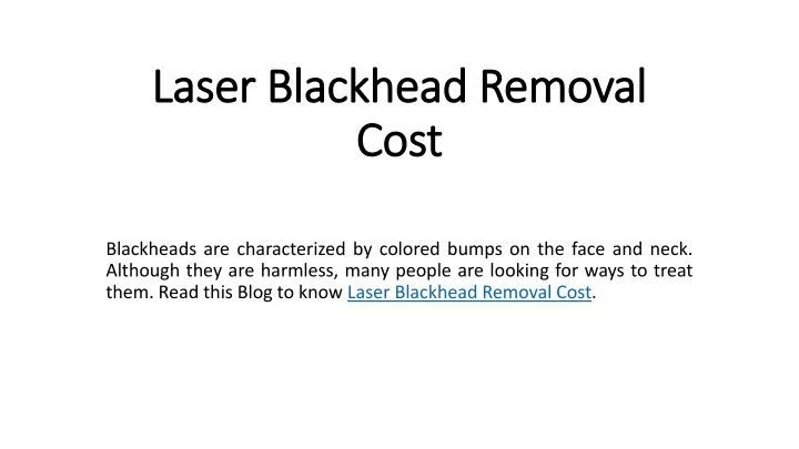 laser blackhead removal cost