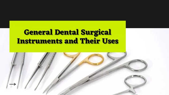 general dental surgical instruments and their uses