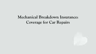 Mechanical Breakdown Insurance, Coverage for Car Repairs
