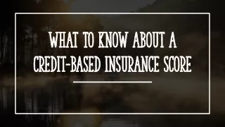 What To Know About A Credit-based Insurance Score