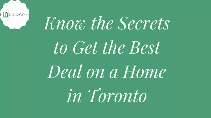 know the secrets to get the best deal on a home