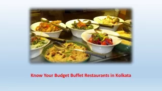 Know Your Budget Buffet Restaurants in Kolkata