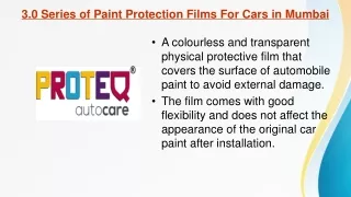 3.0 Series of Paint Protection Films For Cars in Mumbai | Proteq
