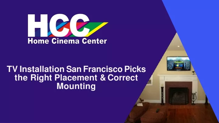 tv installation san francisco picks the right placement correct mounting