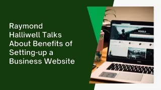 Raymond Halliwell Talks About Benefits of Setting-up a Business Website