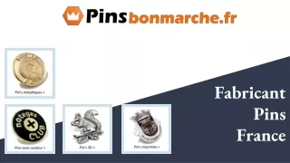 Fabricant Pins France