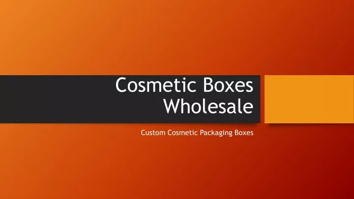 cosmetic boxes wholesale