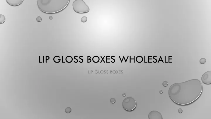 lip gloss boxes wholesale