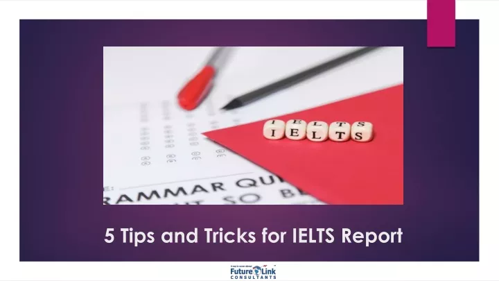 5 tips and tricks for ielts report