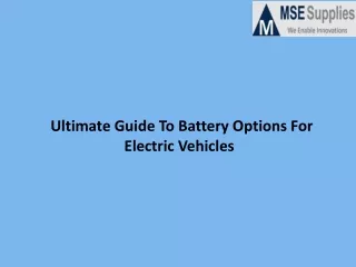 Ultimate Guide To Battery Options For Electric Vehicles