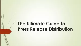 the ultimate guide to press release distribution
