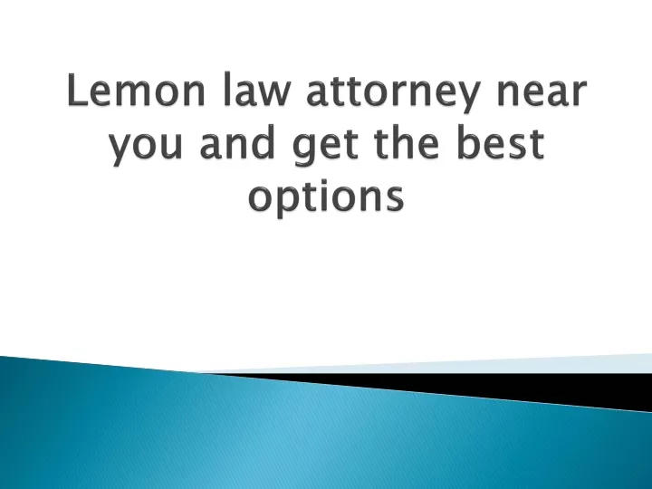 lemon law attorney near you and get the best options
