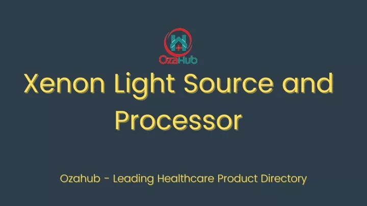 xenon light source and processor