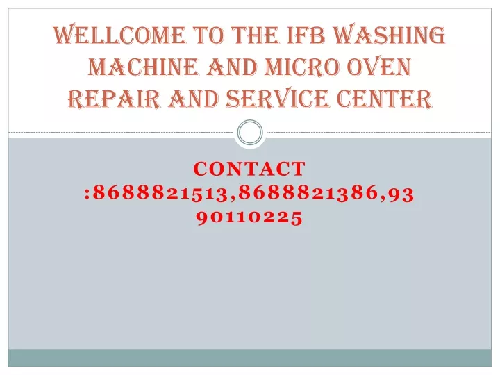 wellcome to the ifb washing machine and micro oven repair and service center