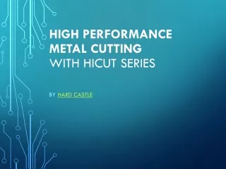 high performance metal cutting with hicut series