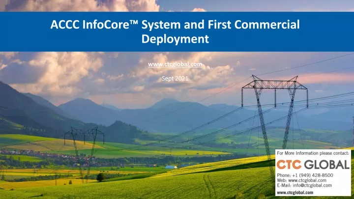 accc infocore system and first commercial deployment www ctcglobal com sept 2021