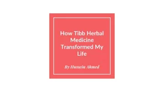 How Tibb Herbal Medicine Transformed My Life