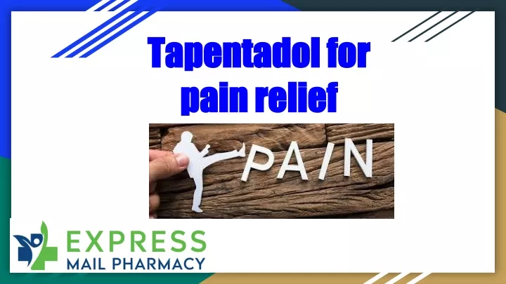 tapentadol for pain relief