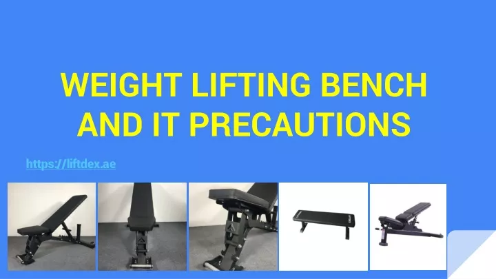 weight lifting bench and it precautions