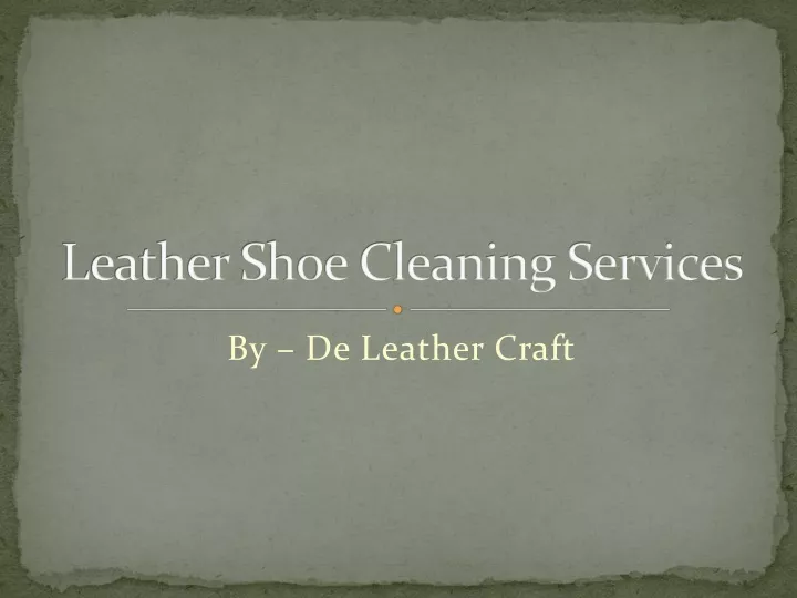 leather shoe cleaning services