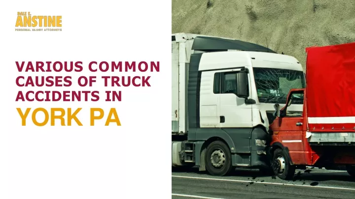 various common causes of truck accidents in york pa