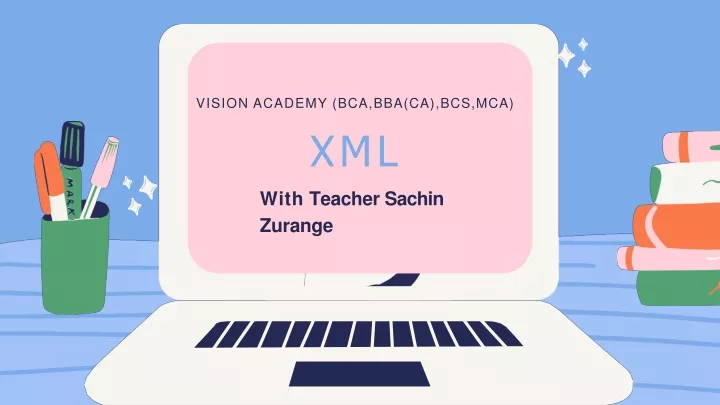 xml with teacher sachin zurange