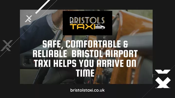 safe comfortable reliable bristol airport taxi