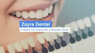 Zayra Dental - A Better Life Starts with a Beautiful Smile