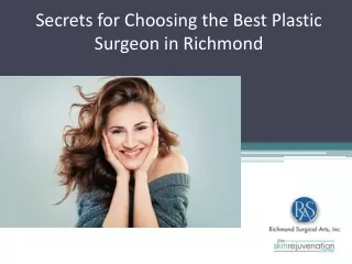 Secrets For Choosing the Best Plastic Surgeon in Richmond - Richmond Surgical Arts