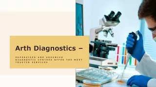 Supervised and Advanced Diagnostic Centres Offer the Most Trusted Services