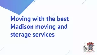Moving  with the best Madison moving and storage services