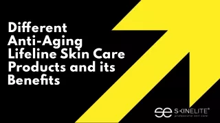 Different Antiaging Lifeline Skincare Products and its Benefits
