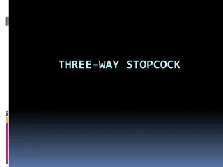 three way stopcock