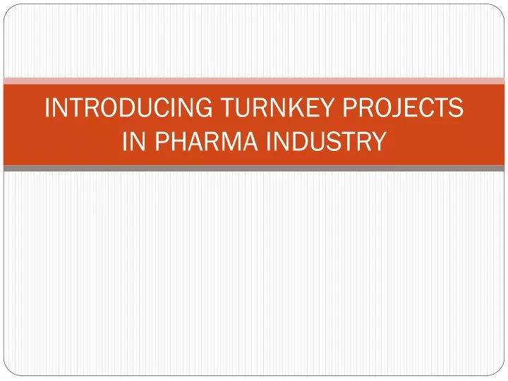 introducing turnkey projects in pharma industry