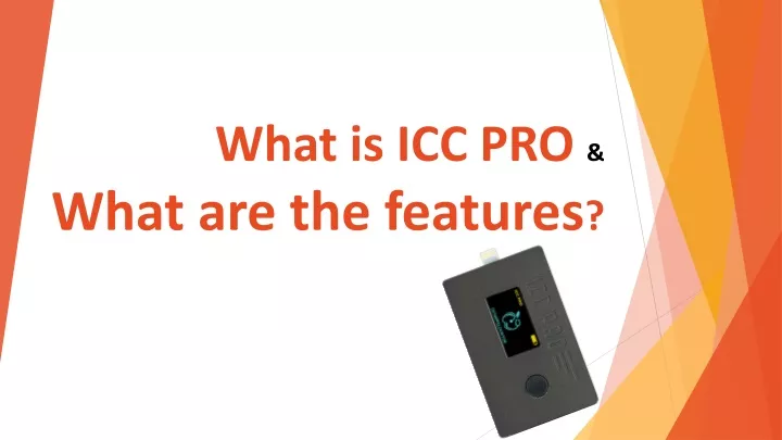 what is icc pro what are the features