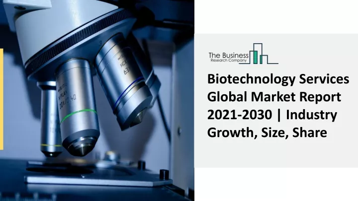 biotechnology services global market report 2021